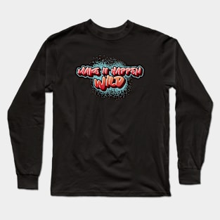 Make it happen Long Sleeve T-Shirt